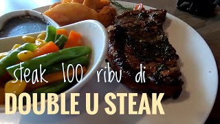 MAKNYUSS STEAK NYA DOUBLE U STEAK ..!!