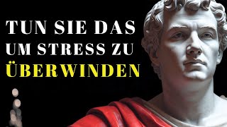 Wie man in STRESSIGEN SITUATIONEN STOISCH bleibt (UNBEDINGT ANSEHEN) | STOIZISMUS