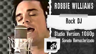 Robbie Williams - Rock DJ (Studio Version) [MTV] [1080p 60FPS]