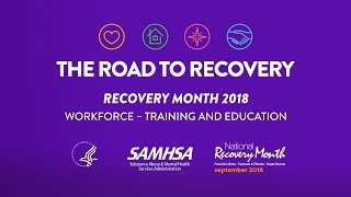 Road to Recovery August 2018: Workforce – Training and Education