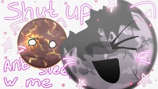 ° SHUT UP AND SLEEP W ME || Animation meme  ‎|| @SolarBalls  || !! MY AU !! °