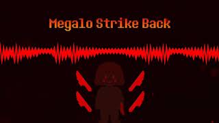 Chara's Theme Megalo Strike Back (By Pizet)