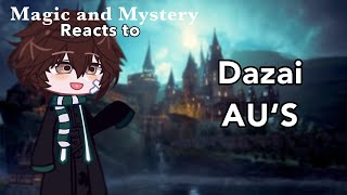 Magic and Mystery (Fanfic) react to Dazai AUS | I‘m so obsessed with M&M, help-