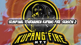 LIVE ! TOURNAMEN KUPANG FIRE SEASON 2_ SEMIFINAL ROUND 1