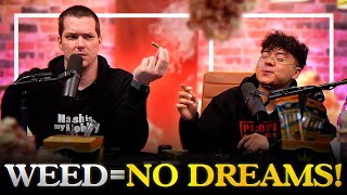 Erick Khan & Tim On WEED DREAMS!