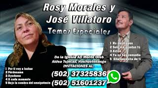 MIX ROSY MORALES Y JOSE VILLATORO temas especiales ALBUM COMPLETO