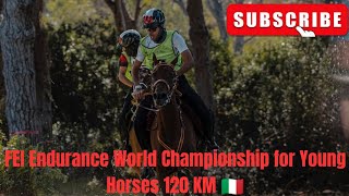 FEI Endurance World Championship for Young Horses 120 KM 🇮🇹 Italy