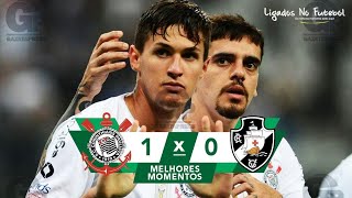 Corinthians 1 x 0 Vasco - Melhores Momentos - Brasileirão ‹ Futebol Konstante ›