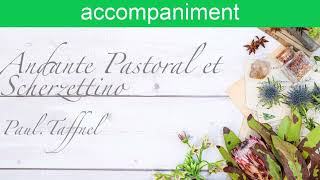 accompaniment Andante Pastoral et Scherzettino/Paul Taffanel