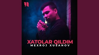 Xatolar qildim