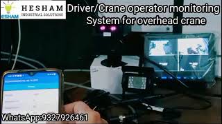 Driver/Crane operator monitoring system for overhead crane