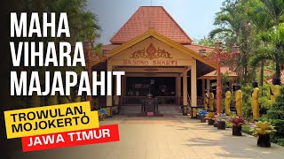 MAHA VIHARA MAJAPAHIT || TROWULAN, MOJOKERTO, JAWA TIMUR