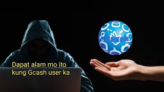 GCash User dapat Malaman mo ito