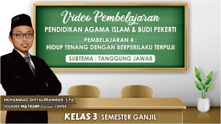 Kelas 3 - Sub Tema Tanggung Jawab (SEMESTER GANJIL) PENDIDIKAN AGAMA ISLAM & BUDI PEKERTI