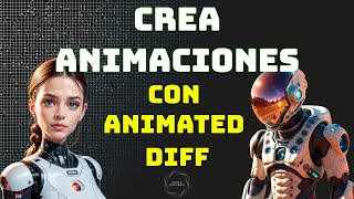 Crea animaciones con 🔥Animated Diff 🔥-  Tutorial Stable diffusion