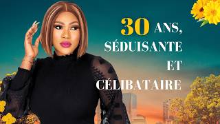 30 ANS, SÉDUISANTE ET CÉLIBATAIRE - FILMS NOLLYWOOD EN FRANÇAIS