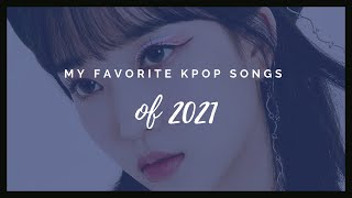 my top 50 kpop songs of 2021