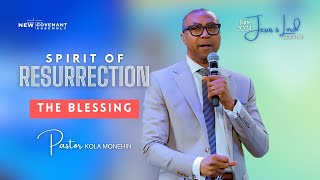 June 2024 Jesus is LORD Service | Spirit of Resurrection | The Blessing | Pastor Kola Monehin