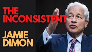 The Inconsistent Jamie Dimon