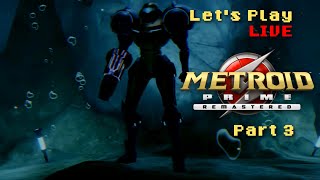 Let's Play LIVE Metroid Prime Remastered Part 3