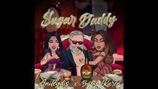 Baby Karen Ft Anileydis -Sugar Daddy (audio)