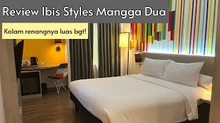 REVIEW IBIS STYLES MANGGA DUA - DEKAT ANCOL