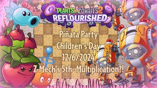 PvZ 2 Reflourished - Piñata Party - Children's Day - 12/6/24 - Z-Mech's 5th- Multiplication?!