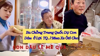 Tập3: Ba Chồng Trung Quốc Dụ Con Dâu Ở Lại TQ.?Thì Mua Xe Ôtô Cho🥹 , Lấy Chồng TQ liệu có Hạnh Phúc