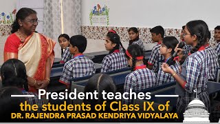 President Droupadi Murmu teaches the students of Class IX of Dr. Rajendra Prasad Kendriya Vidyalaya