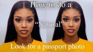 PASSPORT PICTURE DETAILED "NATURAL" FULL MAKEUP TUTORIAL |ClaireFendy