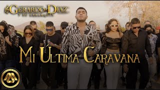 MI ULTIMA CARAVANA GERARDO DIAZ