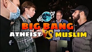 BIG BANG - MUSLIM VS ATHEIST