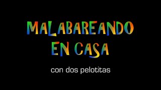 Taller "Malabareando en casa" - Cápsula 3