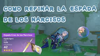 Como conseguir y REFINAR la espada Cruz de los Narcisos | Genshin Impact