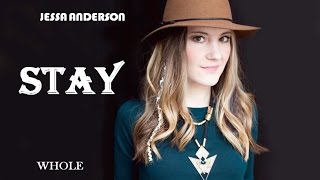 Jessa Anderson - Stay (Lyrics)