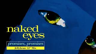 Naked Eyes - Promises, Promises (Jellybean '12 Mix) (Remastered)