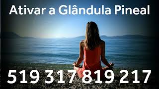 Ativar a Glândula Pineal com Números Grabovoi - 519 317 819 217