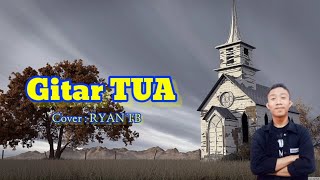 GEREJA TUA "cover : RYAN TB"