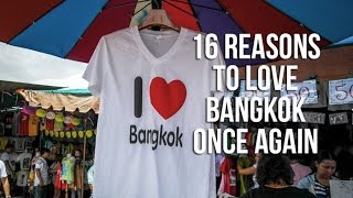 16 Reasons to Love and Visit Bangkok Once Again, why you should love & visit Bangkok Thailand