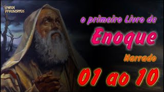 O 1 LIVRO DE ENOQUE (narrado) | Do capítulo 01 ao 10