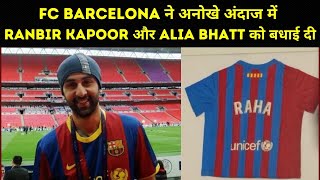 FC Barcelona Congratulates Ranbir Kapoor and Alia Bhatt on the Birth of Their Daughter