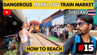 A Complete Guide to Exploring Maeklong Station Market 🇹🇭