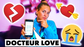 DOCTEUR LOVE: JE RÉAGIS À VOS PEINES DE COEUR !