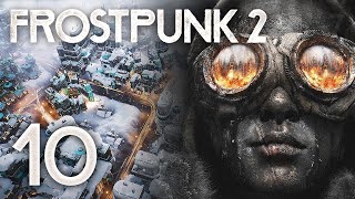 Frostpunk 2 Gameplay Part 10 - OLD DREADNOUGHT COLONY (Officer Difficulty)