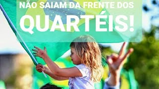 PERMANEÇAM NA FRENTE DOS QUARTÉIS!