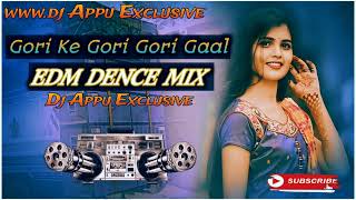 Gori Ke Gori Gori Gaal New Viral Song (EDM DENCE MIX) Dj Appu Exclusive