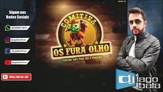 CD COMITIVA OS FURA OLHO DE SOUZEL-PA - DJ IAGO BALA