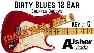 Dirty Blues 12 Bar in G | TRACKMAS DAY 8 | Guitar Backing Track