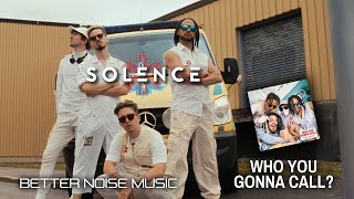 Solence - Who You Gonna Call? 