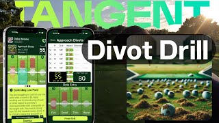 Better strike consistency with the Divot Drill and the Tangent golf app